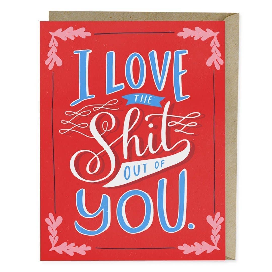 Love the Shit Out Of You ValentineCard