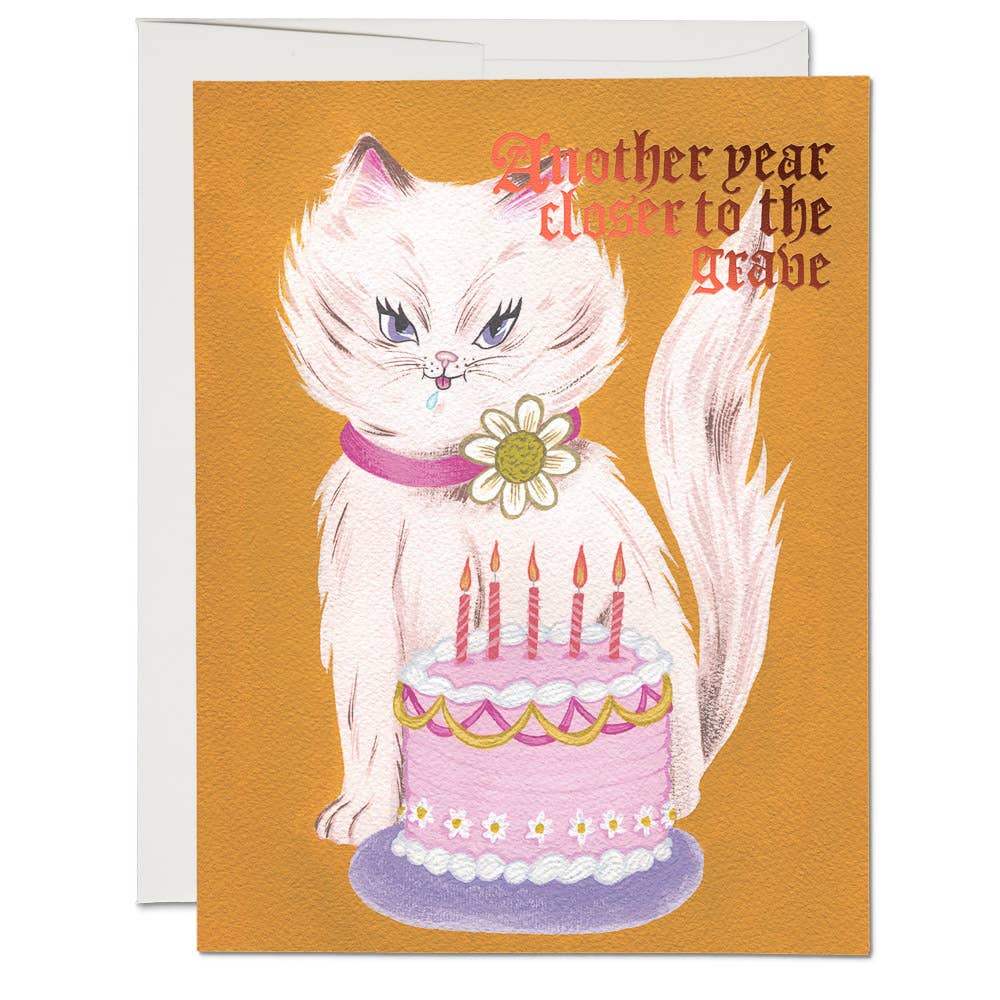 Another Year Closer to the Grave Birthday Card