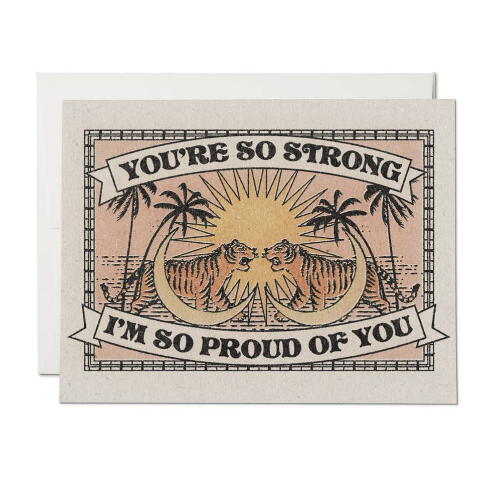 You're So Strong I'm So Proud of You Card