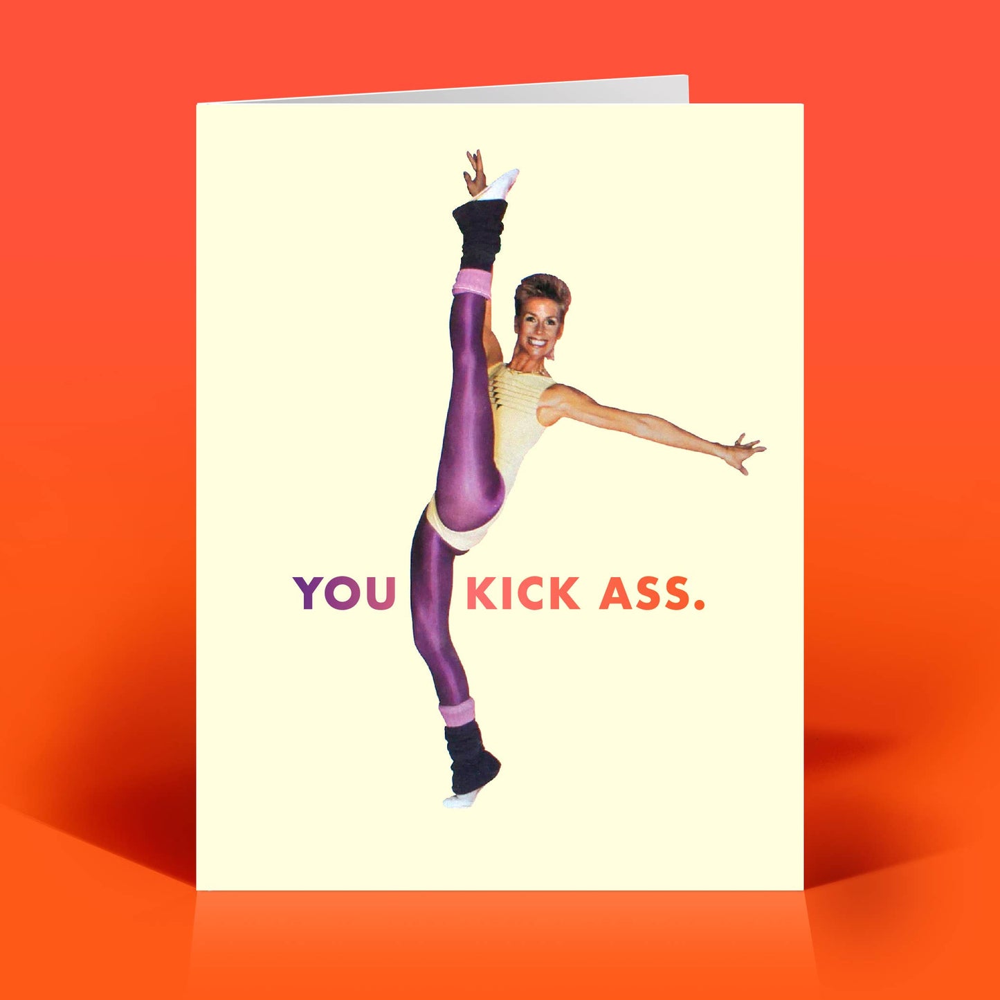 You Kick Ass Everyday Card