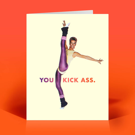You Kick Ass Everyday Card