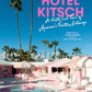 Hotel Kitsch Book: A Pretty Cool Tour of America's Fantasy Getaways