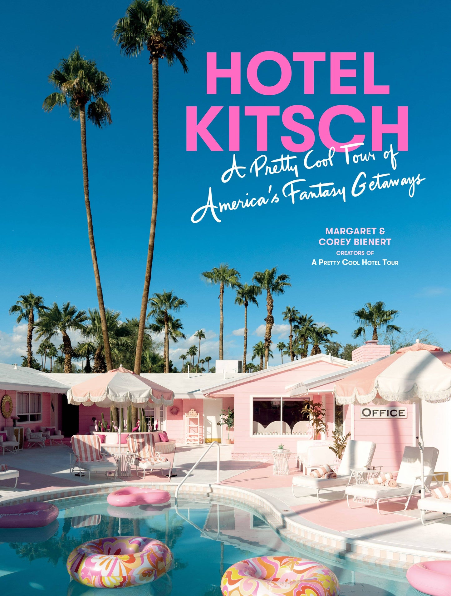 Hotel Kitsch Book: A Pretty Cool Tour of America's Fantasy Getaways