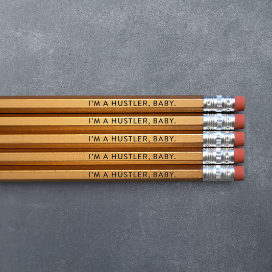 I'm a Hustler, Baby - Pencil Pack of 5: No. 2 Pencils